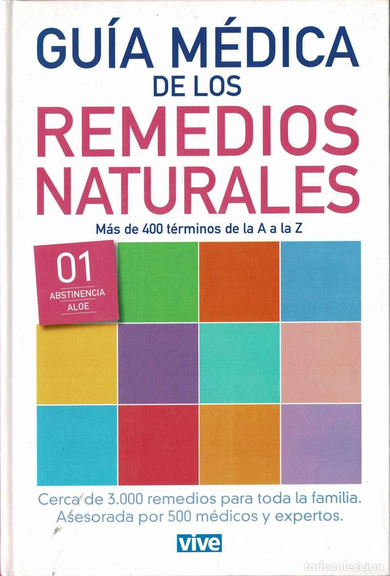 Libros de segunda mano: Gu&iacute;a m&eacute;dica de los remedios naturales. De abstinencia de caf&eacute; a aloe. Volumen 1