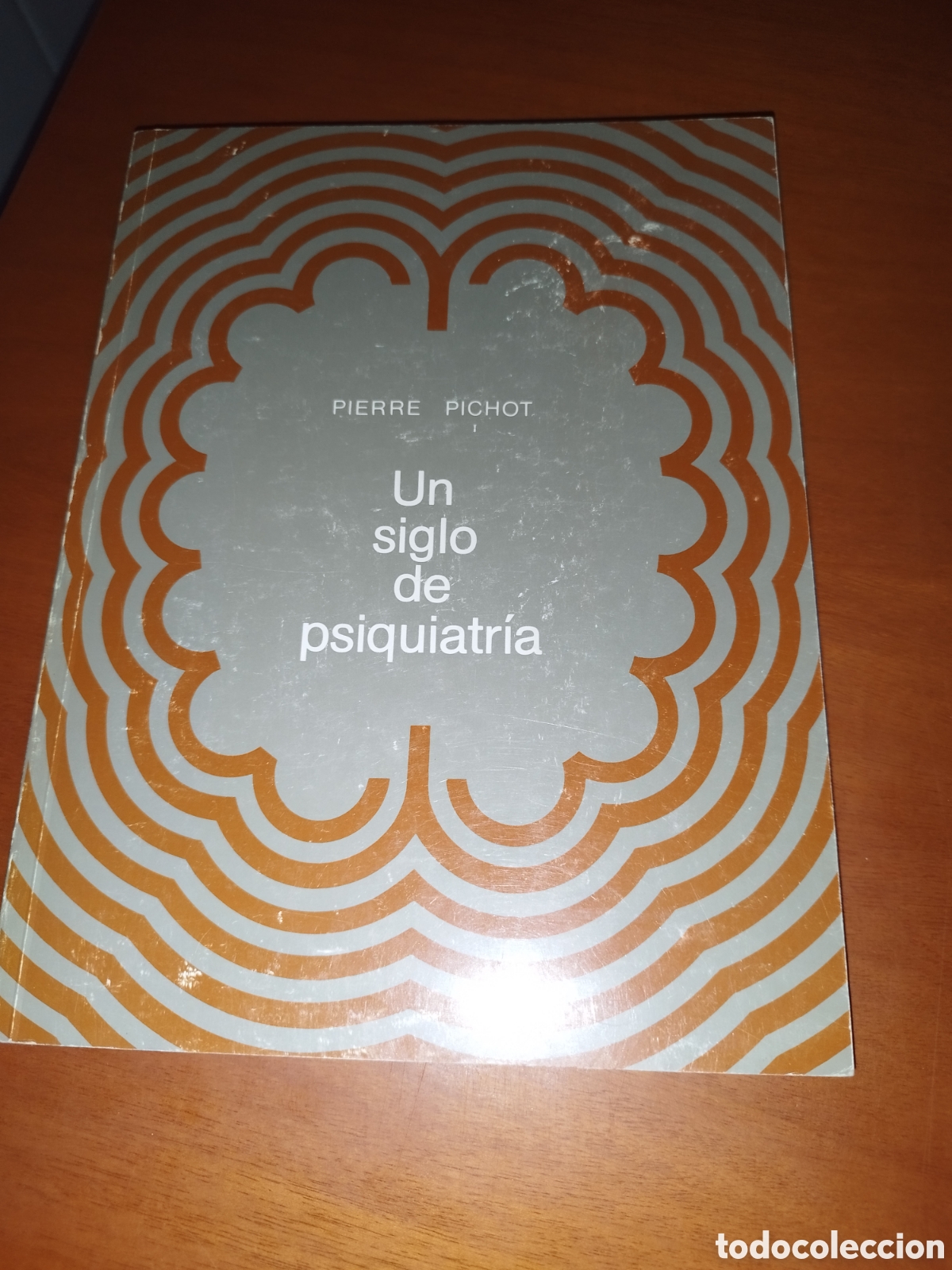 Libros de segunda mano: PIERRE PICHOT: UN SIGLO DE PSIQUIATRIA.