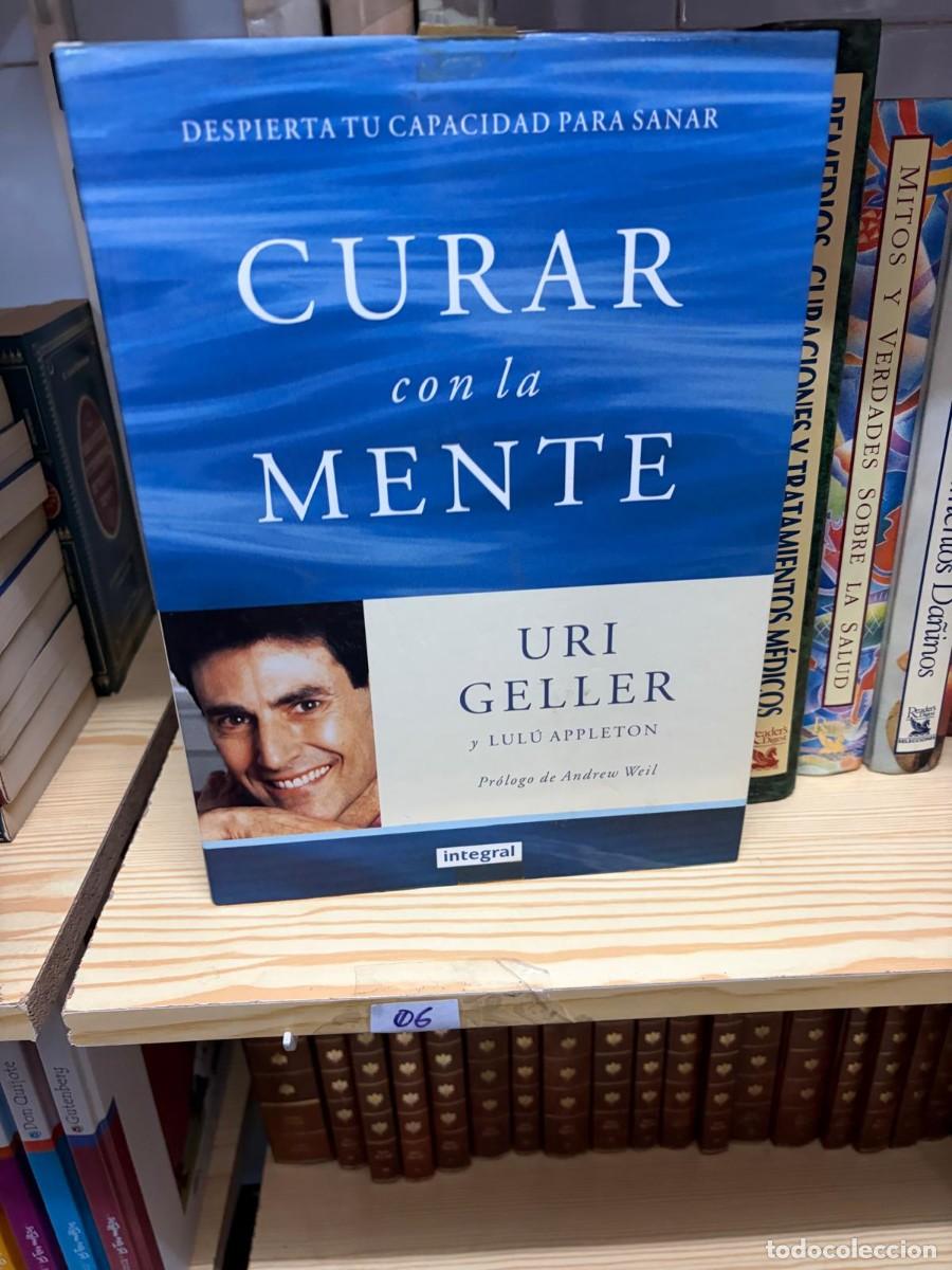 Livres d'occasion: 06 Curar con la mente, Uri Geller y Lul&uacute; Appleton, RBA Integral