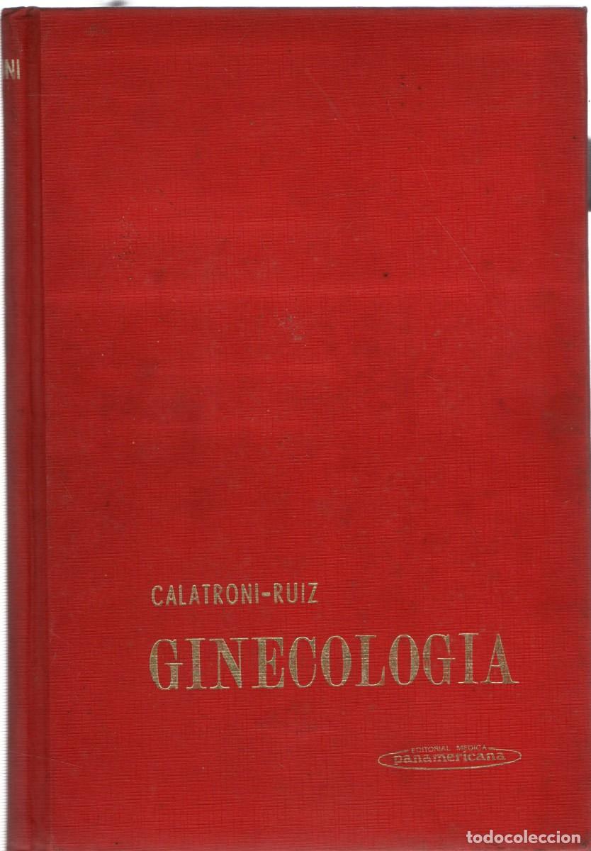 Libros de segunda mano: GINECOLOGIA. CALATRONI, CARLOS J. / RUIZ, VICENTE. A-MEDI-1482