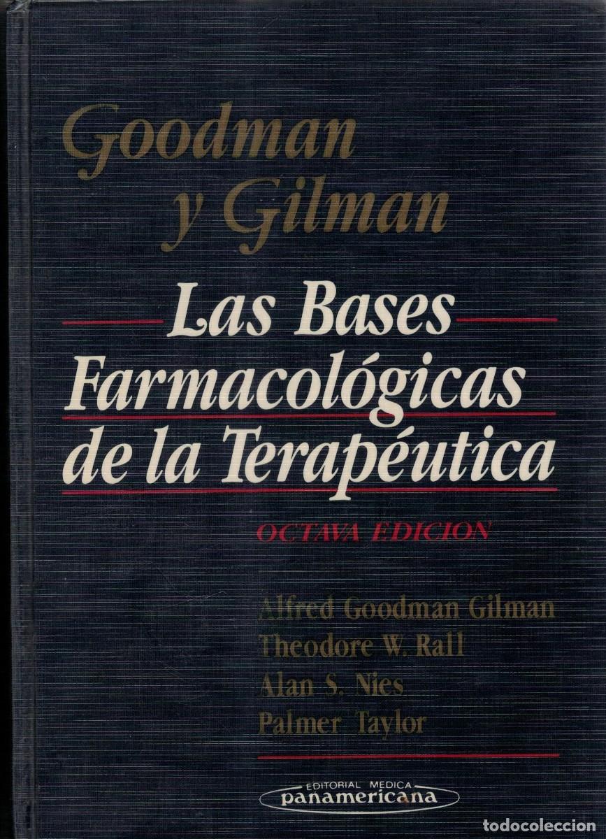 Libros de segunda mano: LAS BASES FARMACOLOGICAS DE LA TERAPEUTICA. GOODMAN Y GILMAN. A-MEDI-1493
