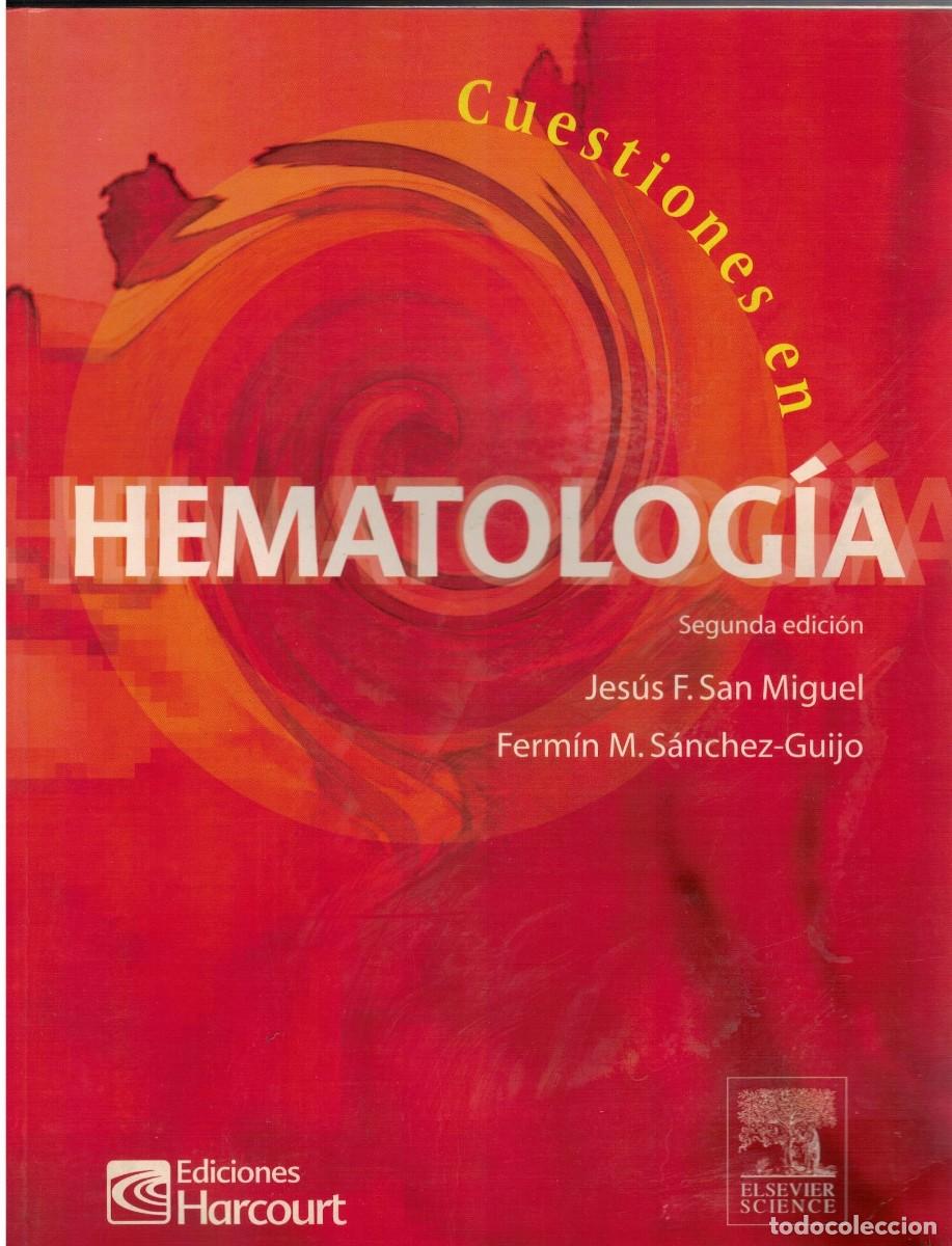 Libros de segunda mano: CUESTIONES EN HEMATOLOGIA. SAN MIGUEL, JESUS F. / SANCHEZ GUIJO, FERMIN. A-MEDI-1503