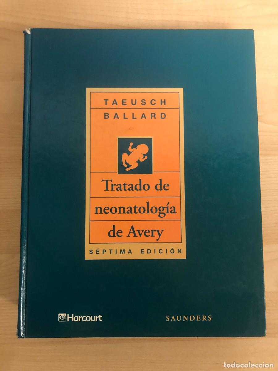 Libros de segunda mano: Tratado de Neonatologia de Avery Septima Edicion Taeusch Ballard Ediciones Harcourt Saunders