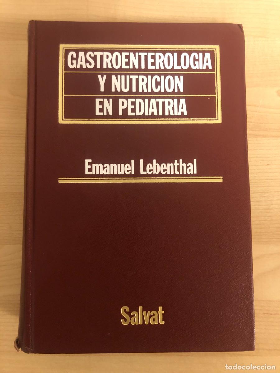 Libros de segunda mano: Gastroenterologia y Nutricion en Pediatria Emmanuel Lebenthal Ediciones Salvat 1985