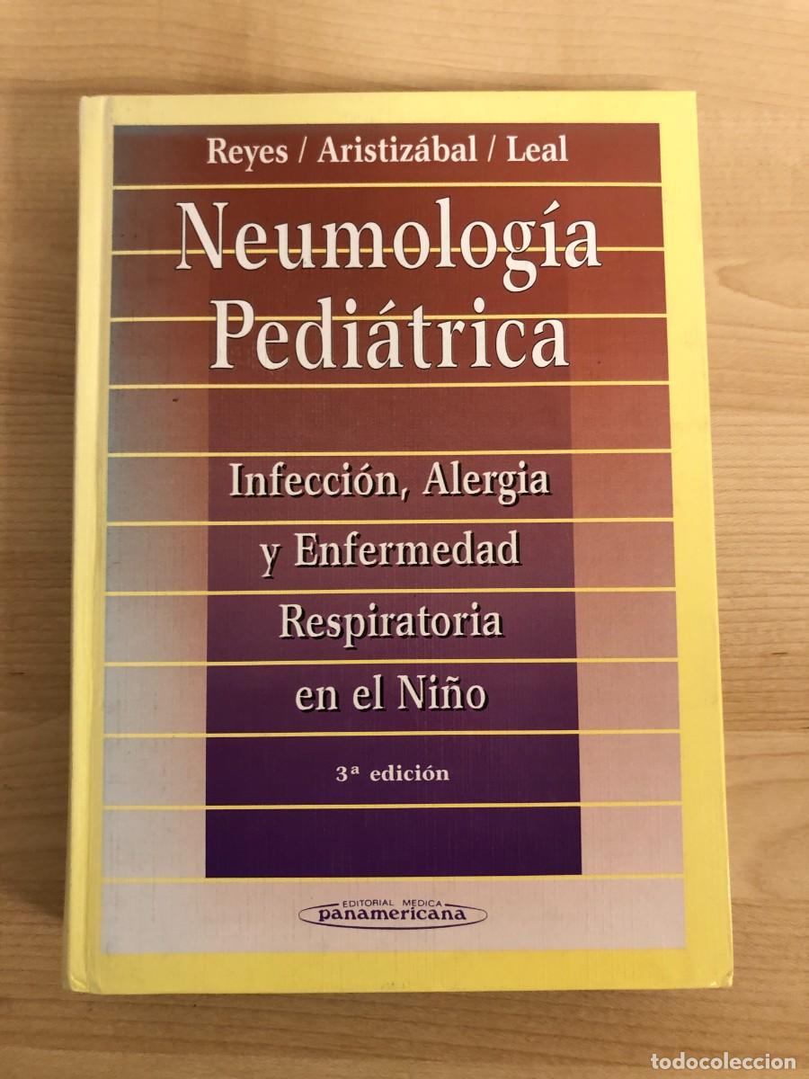 Libros de segunda mano: Neumologia Pediatrica Reyes Aristizabal Leal Editorial Medica Panamericana Tercera Edicion 1998