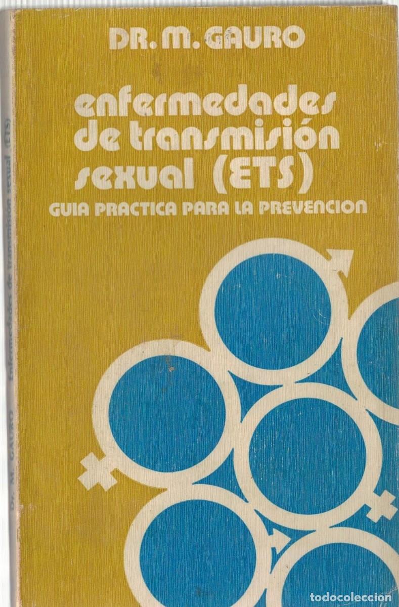 Libros de segunda mano: ENFERMEDADES DE TRANSMISION SEXUAL (ETS) GUIA PRACTICA PARA LA PREVENCION. GAURO, DR. M. A-MEDI-1516