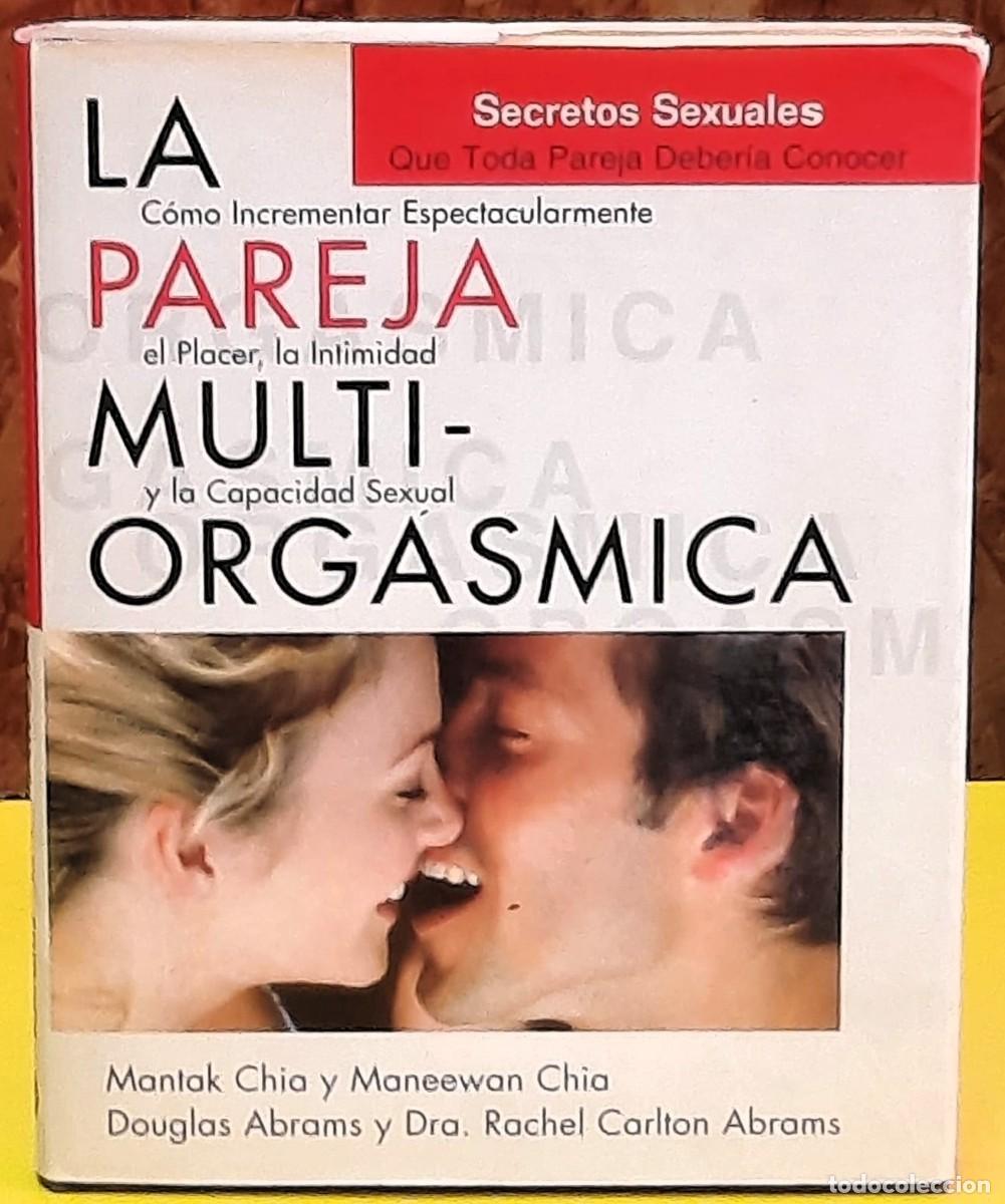Libros de segunda mano: La pareja Multiorgasmica. Mantak Chia y Maneewan Chia. Editorial: Neo Person. 1&ordf;. edici&oacute;n; 2001