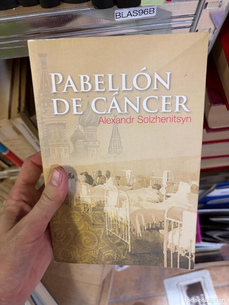 Libros de segunda mano: BLAS96B Pabell&oacute;n de c&aacute;ncer &mdash; Aleksandr Solzhenitsyn &mdash; C&iacute;rculo de Lectores