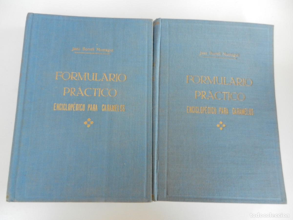 Libros de segunda mano: FORMULARIO PR&Aacute;CTICO ENCICLOP&Eacute;DICO PARA CARAMELOS - JUAN BORRELL MONTAGUT 2 TOMOS
