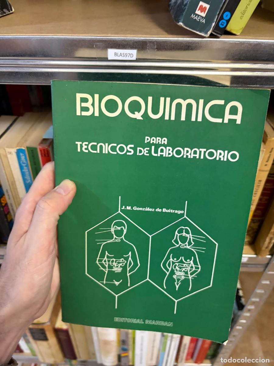 Libros de segunda mano: BLAS97D BIOQU&Iacute;MICA PARA T&Eacute;CNICOS DE LABORATORIO &mdash; Jos&eacute; Manuel Gonz&aacute;lez de Buitrago &mdash; Marb&aacute;n