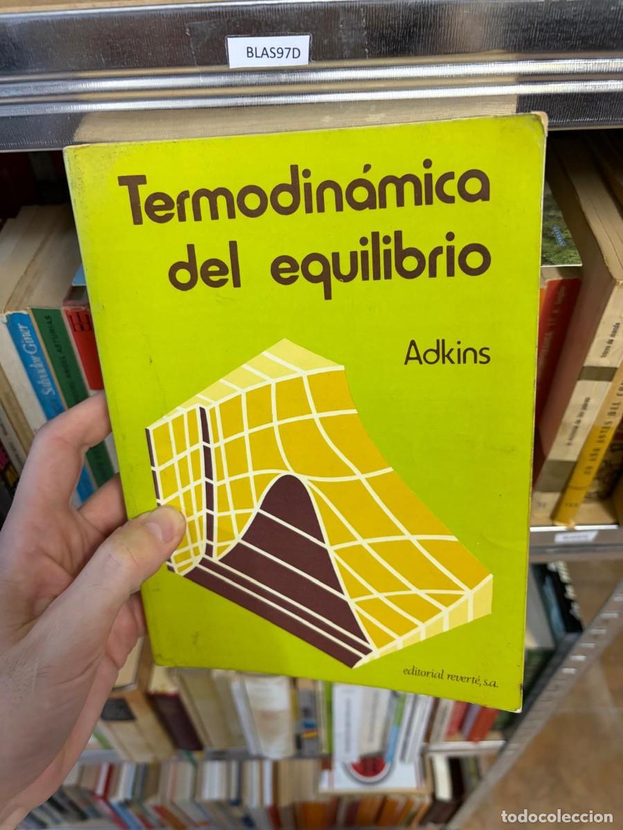 Libros de segunda mano: BLAS97D Termodin&aacute;mica del equilibrio &mdash; C. J. Adkins &mdash; Editorial Revert&eacute;