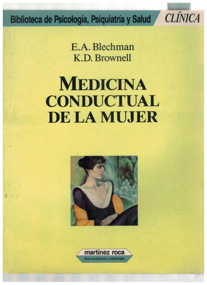 Libros de segunda mano: MEDICINA CONDUCTUAL DE LA MUJER. BLECHMAN, E. A. / BROWNELL, K. D. A-MEDI-1522