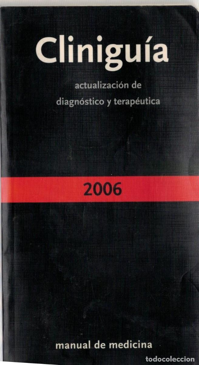 Libros de segunda mano: CLINIGUIA ACTUALIZACION DIAGNOSTICO Y TERAPEUTICA 2006. VV.AA. A-MEDI-1526