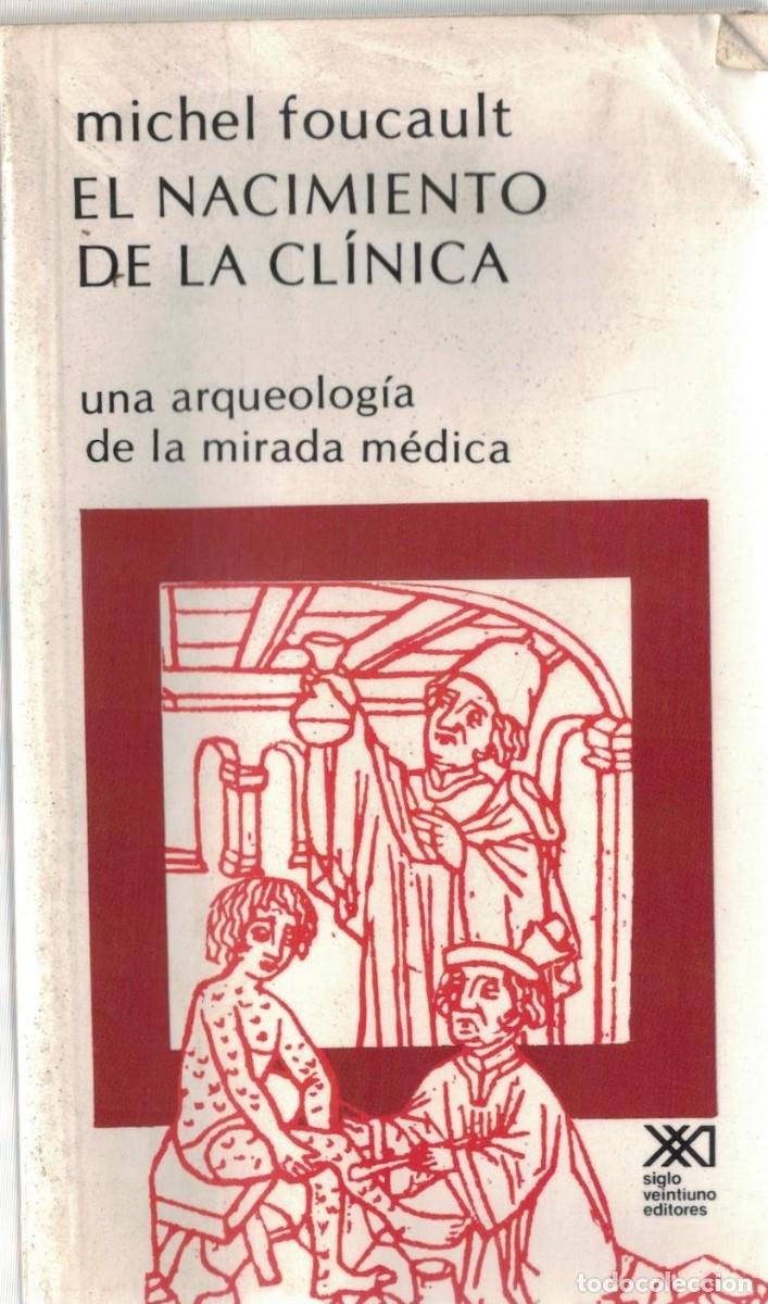 Libros de segunda mano: EL NACIMIENTO DE LA CLINICA. FOUCAULT, MICHEL. A-MEDI-1529