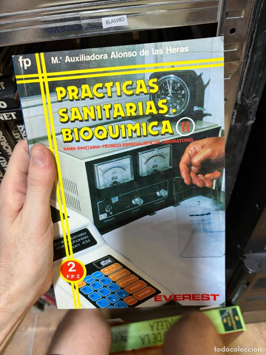 Libros de segunda mano: BLAS98D + Pr&aacute;cticas sanitarias. Bioqu&iacute;mica II + M.&ordf; Auxiliadora Alonso de las Heras + Everest