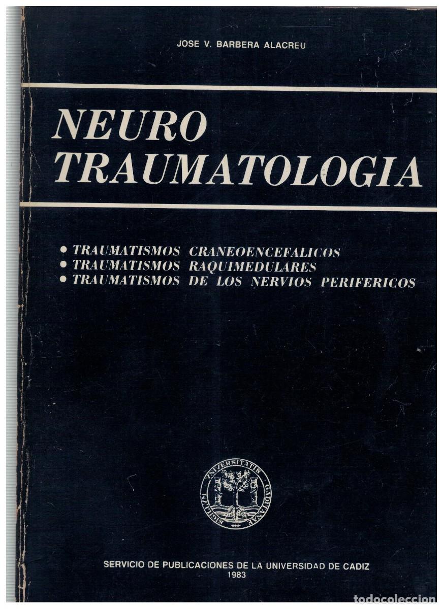 Libros de segunda mano: NEURO TRAUMATOLOGIA. BARBERA ALACREU, JOSE V. A-MEDI-1540