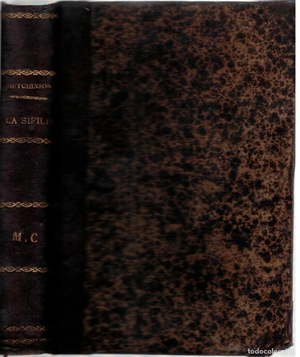 Libros de segunda mano: LA SIFILIS. HUTCHINSON, JONATHAS. A-MEDI-1541