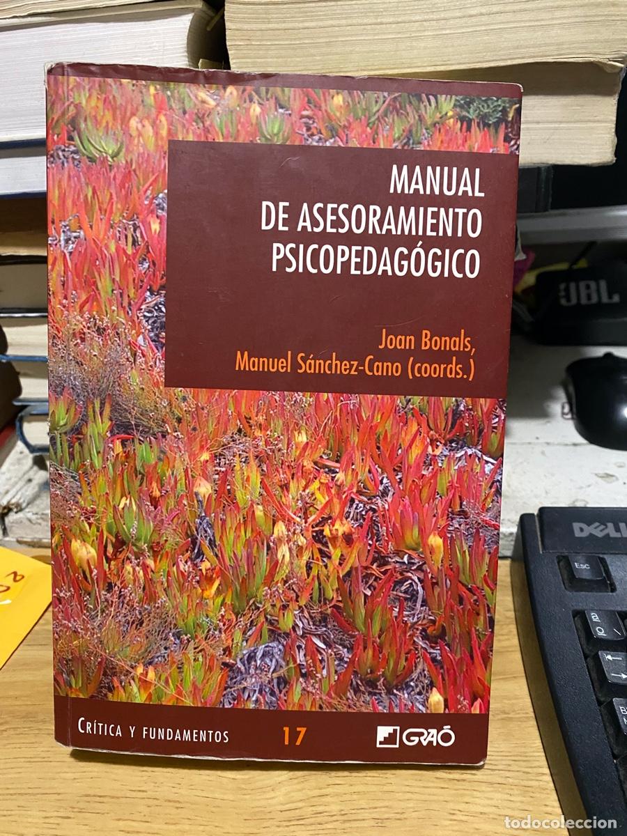 Libros de segunda mano: MANUAL DE ASESORAMIENTO PSICOPEDAGOGICO, JOAN BONALS, EDT. GRAO