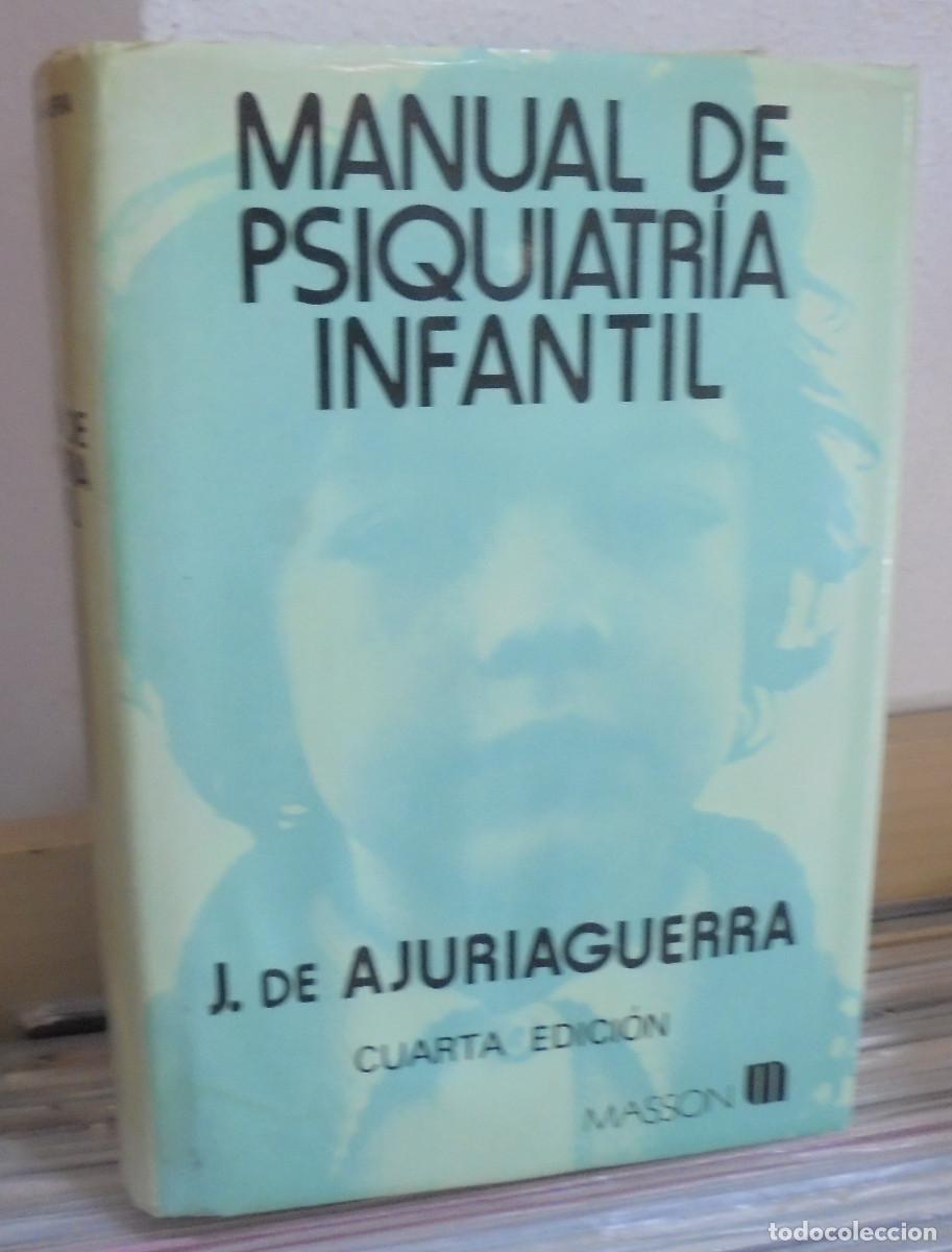 Libros de segunda mano: Manual de psiquiatr&iacute;a infantil. J. de Ajuriaguerra
