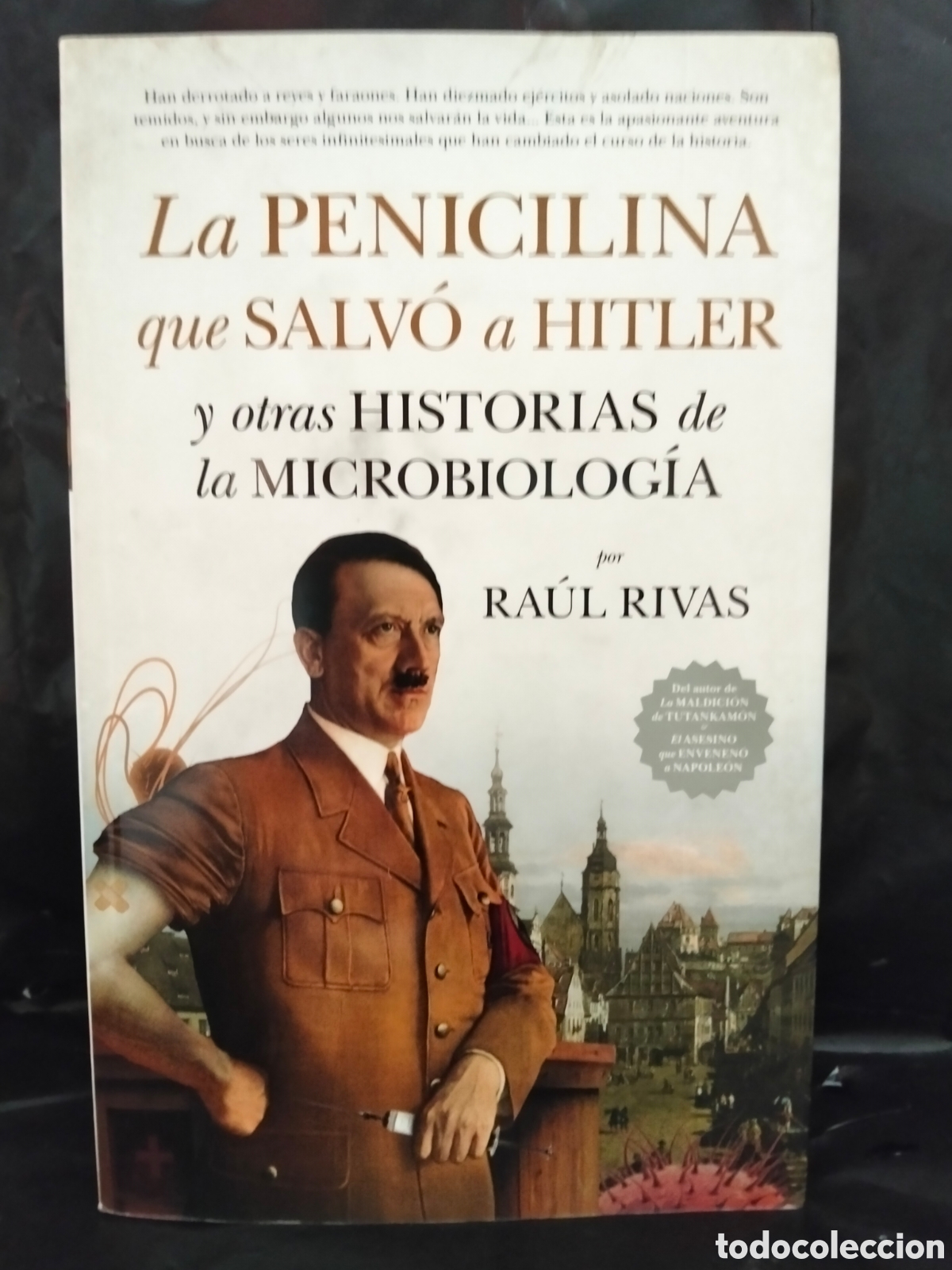Libros de segunda mano: RA&Uacute;L RIVAS. LA PENICILINA QUE SALV&Oacute; A HITLER Y OTRAS HISTORIAS DE MACROBIOLOG&Iacute;A .GUADALMAZAN