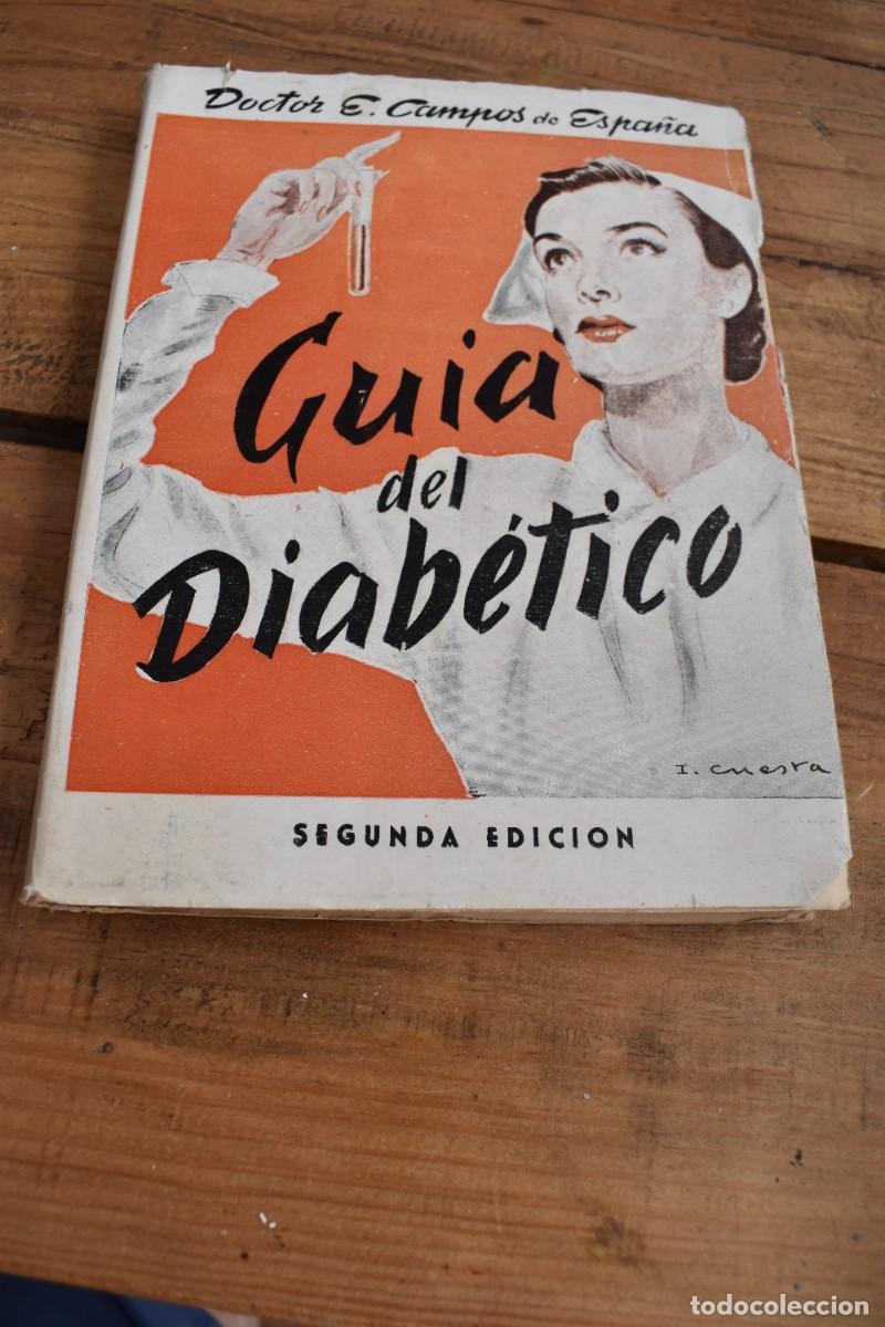 Libros de segunda mano: GUIA DEL DIAB&Eacute;TICO. Doctor E. Campos de Espa&ntilde;a. Madrid 1958