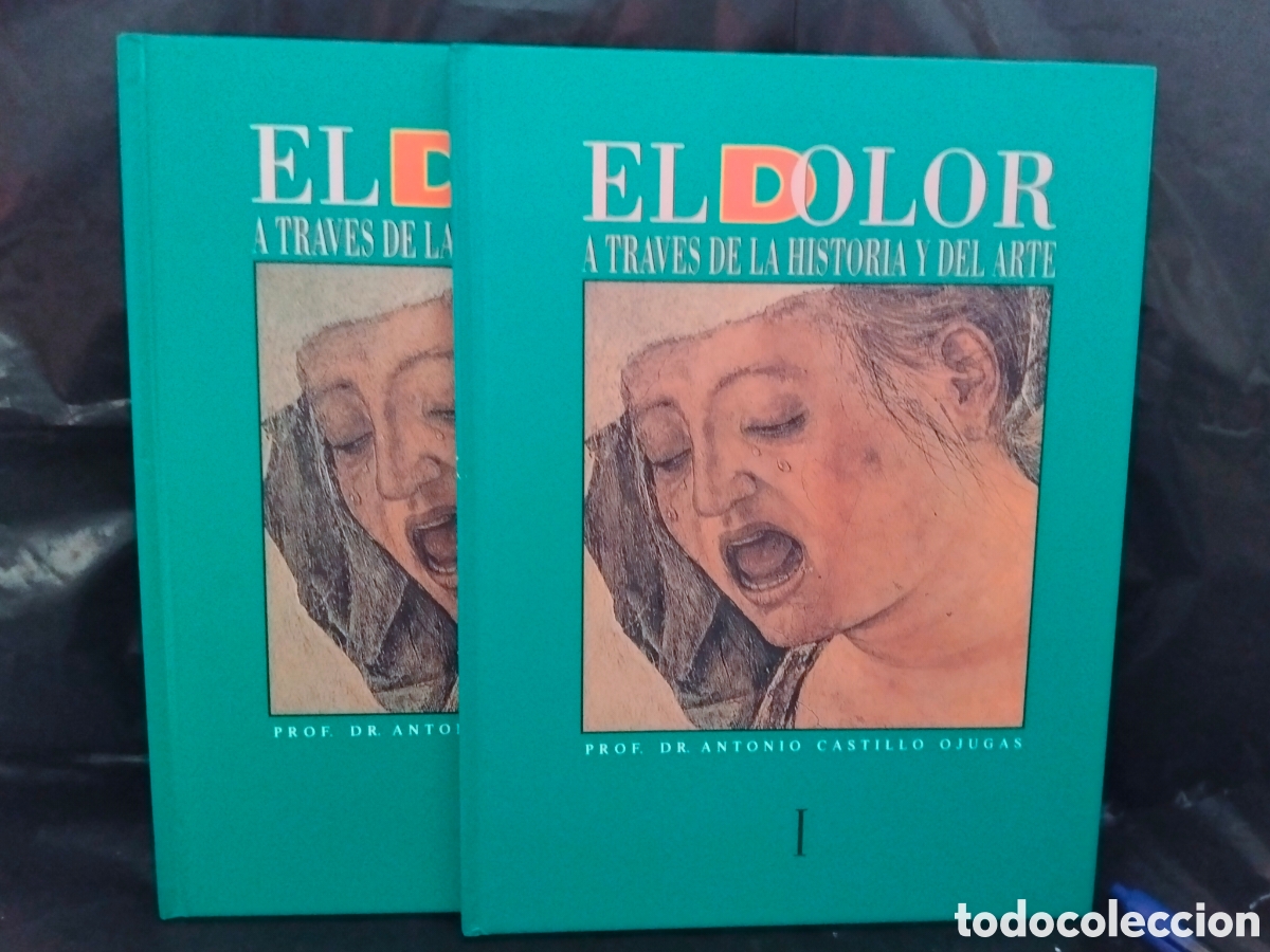 Libros de segunda mano: DR. A. CASTILLO. EL DOLOR (A TRAV&Eacute;S DE LA HISTORIA Y DEL ARTE) 2 TOMOS .SANOFI