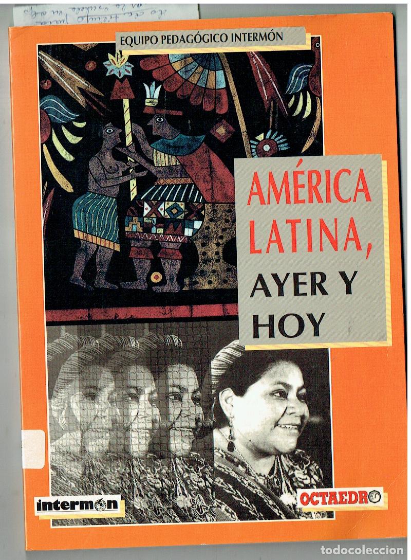 Libros de segunda mano: AMERICA LATINA, AYER Y HOY. OCTAEDRO - INTERN&Oacute;N. 1993.(ST/PB6)