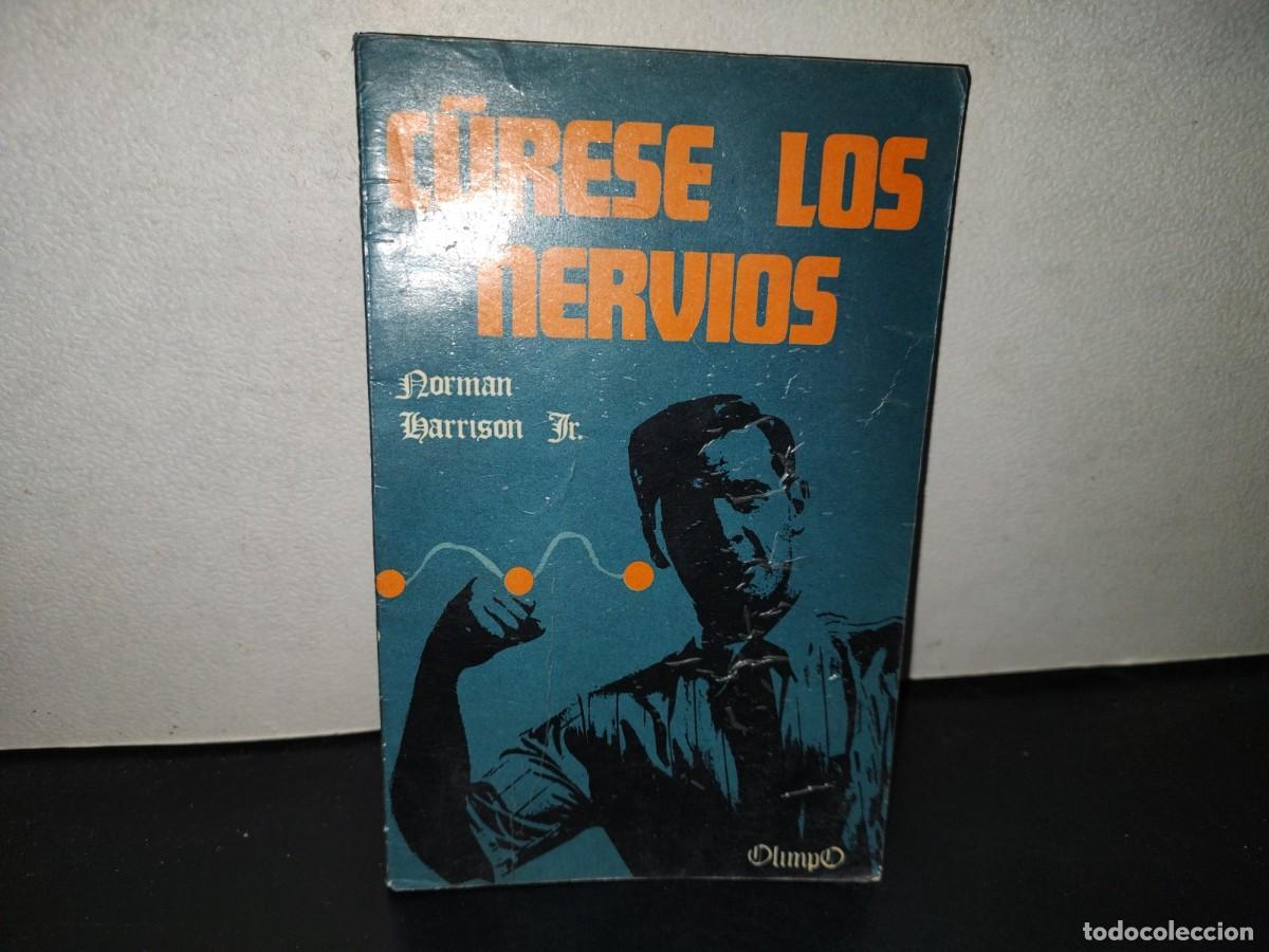 Libros de segunda mano: 199- C&uacute;rese Los Nervios - Normal Harrison Jr - 1978