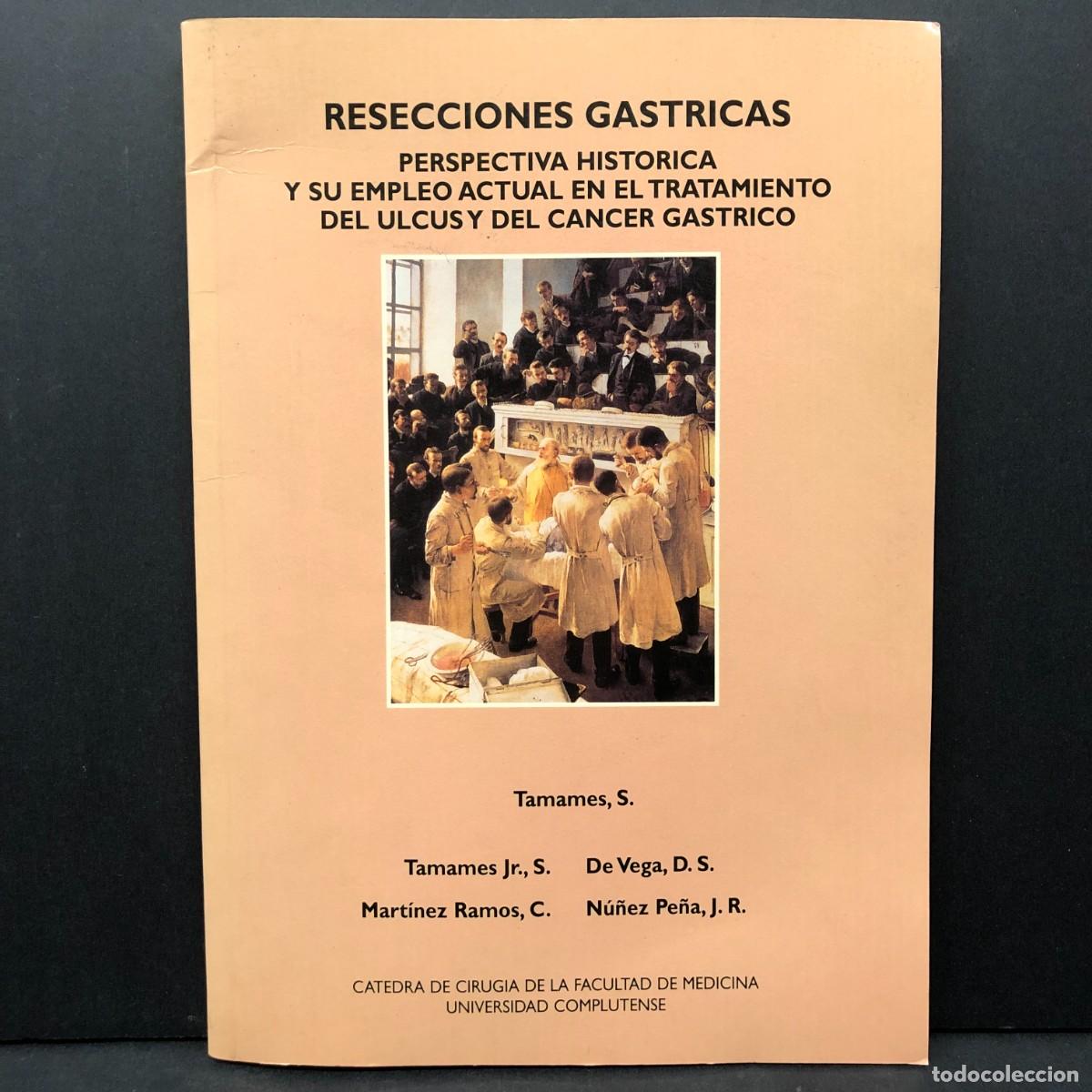 Libros de segunda mano: RESECCIONES GASTRICAS, PERSPECTIVA HISTORICA - TAMAMES, S. - UNIVERSIDAD COMPLUTENSE - 1996 / 3317