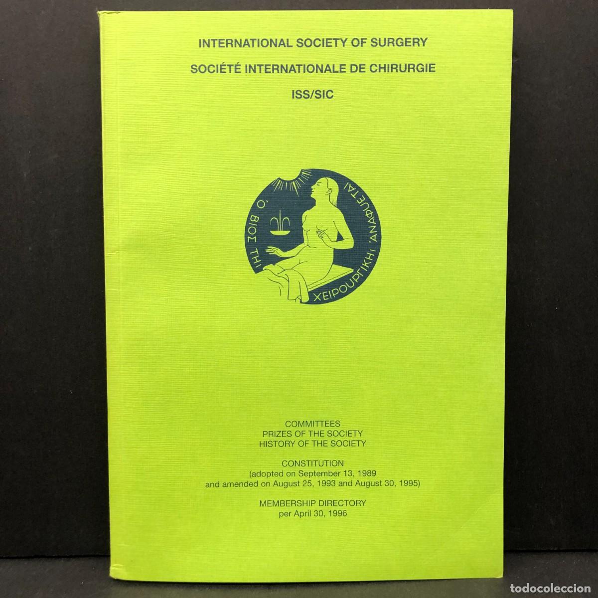Libros de segunda mano: INTERNATIONAL SOCIETY OF SURGERY - COMMITTEES, PRIZES AND HISTORY OF THE SOCIETY - 1996 / 3320