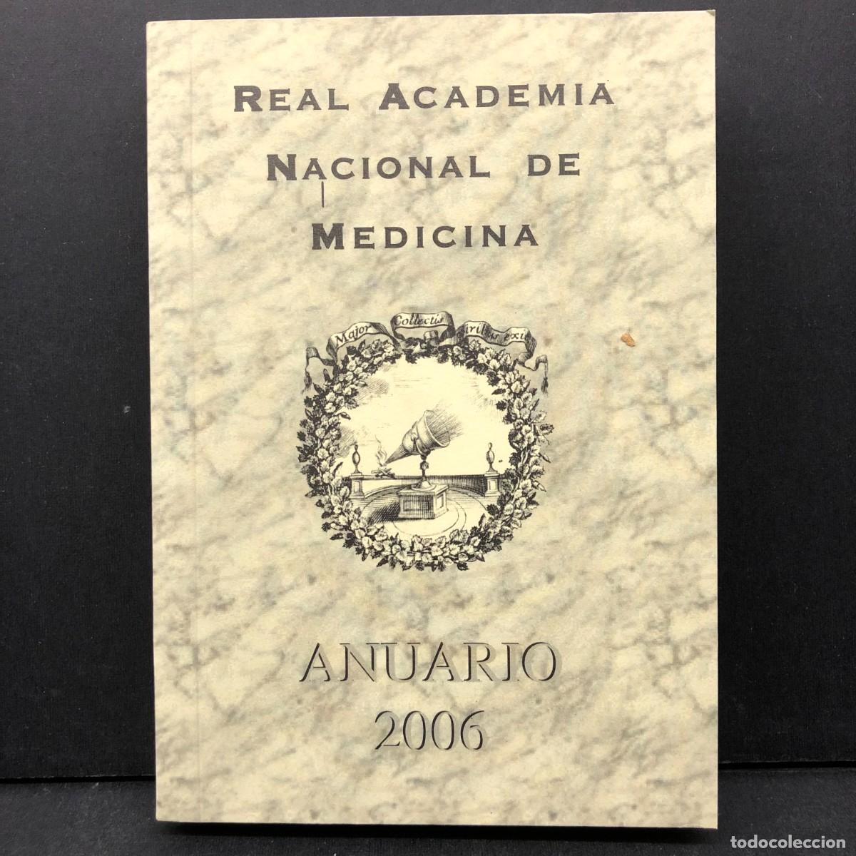 Libros de segunda mano: REAL ACADEMIA NACIONAL DE MEDICINA - ANUARIO 2006 / 3355