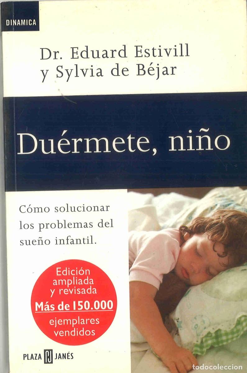 Libros de segunda mano: Du&eacute;rmete, ni&ntilde;o. Dr.Eduard Estivill y Sylvia de B&eacute;jar. 1998