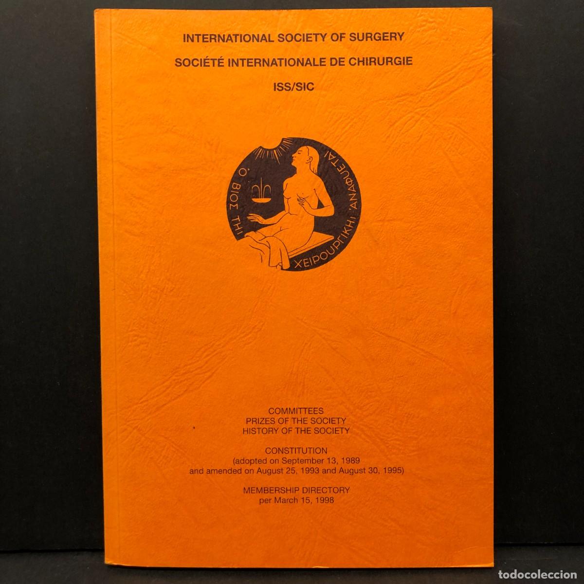 Libros de segunda mano: INTERNATIONAL SOCIETY OF SURGERY - COMMITTEES, PRIZES AND HISTORY OF THE SOCIETY - 1998 / 3366
