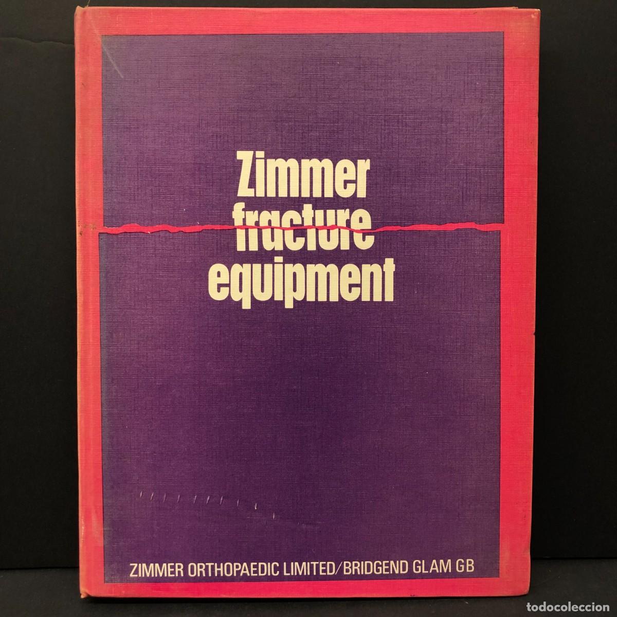 Libros de segunda mano: ZIMMER FRACTURE EQUIPMENT - ZIMMER ORTHOPAEDIC LIMITED, BRIDGEND GLAM - 1970 / 3371