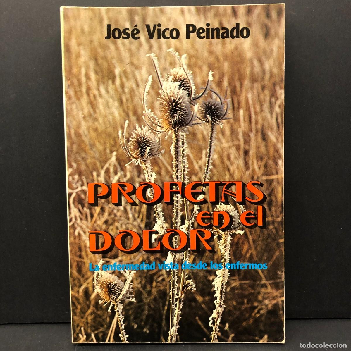 Gebrauchte B&uuml;cher: PROFETAS EN EL DOLOR - LA ENFERMEDAD VISTA DESDE LOS ENFERMOS - JOS&Eacute; VICO PEINADO - 1981 / 3383