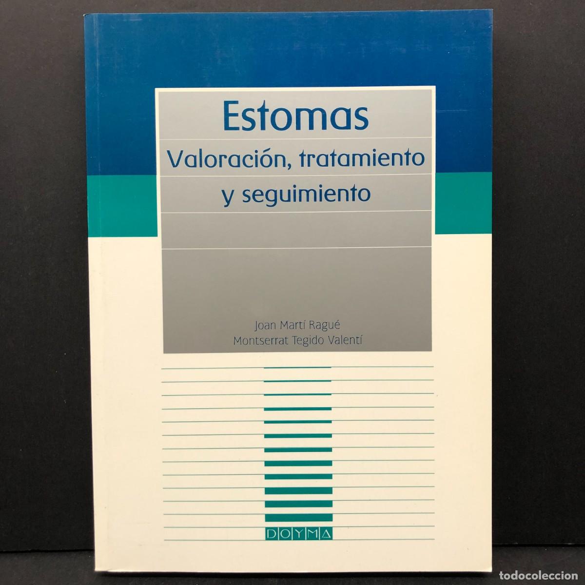 Libros de segunda mano: ESTOMAS - VALORACI&Oacute;N, TRATAMIENTO Y SEGUIMIENTO - J.M. RAGU&Eacute;, M. TEGIDO - DOYMA - 1999 / 3473