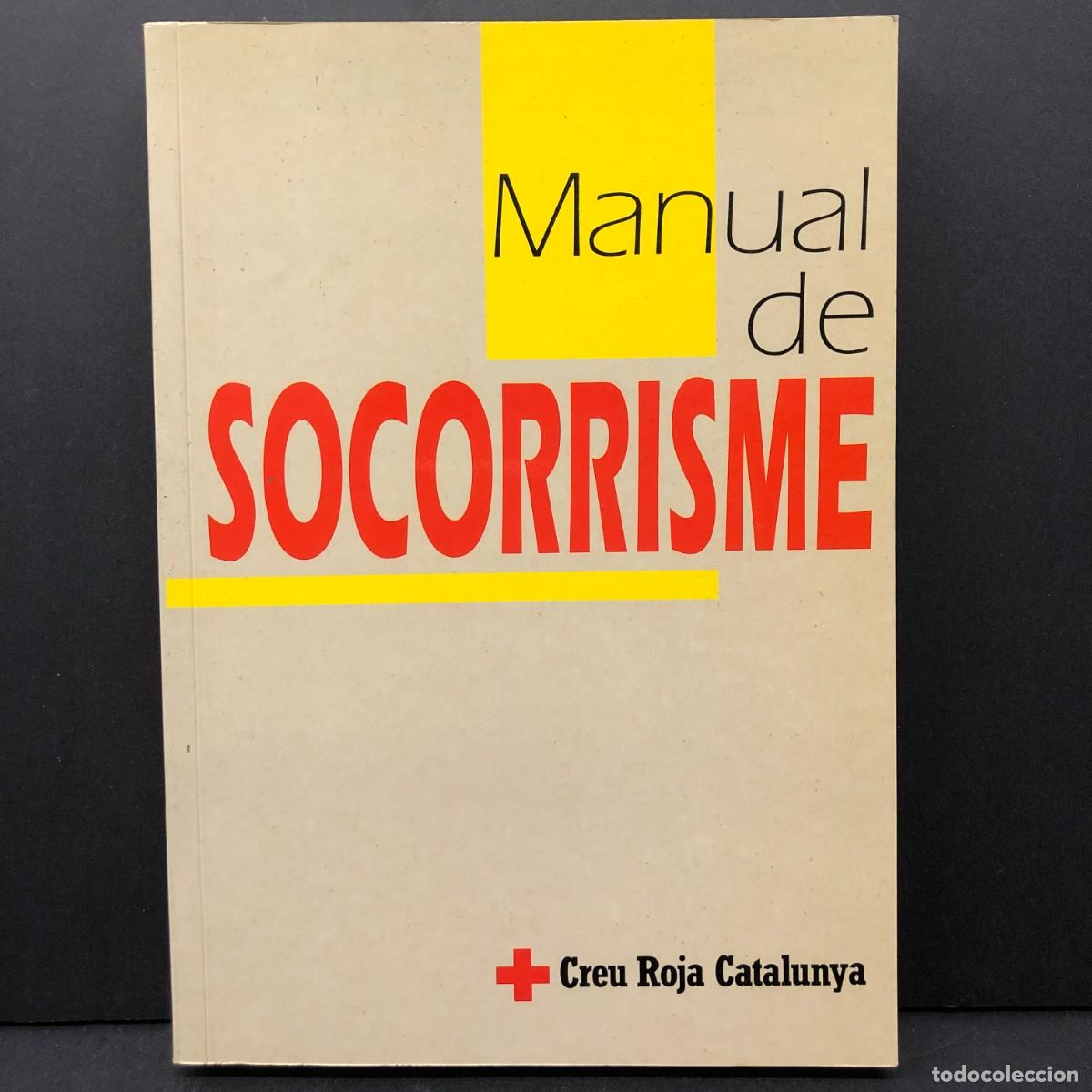 Libros de segunda mano: MANUAL DE SOCORRISME - CREU ROJA CATALUNYA - C. JACOBO, C. MULERO, J.F. PATRICIO, J.M. PLA / 3475