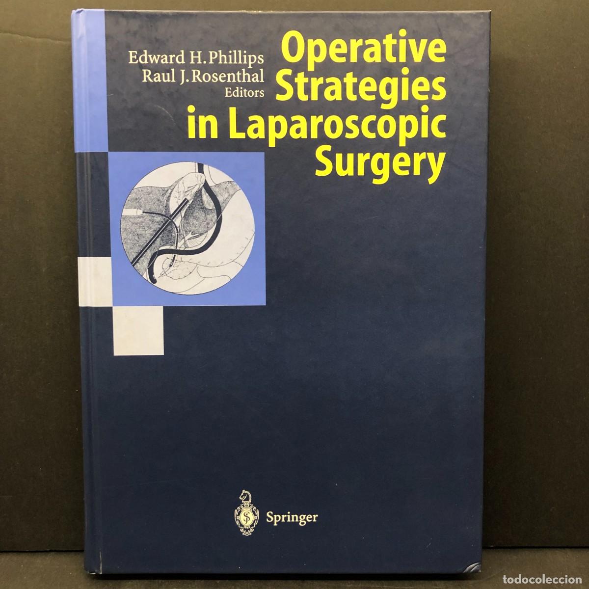 Libros de segunda mano: OPERATIVE STRATEGIES IN LAPAROSCOPIC SURGERY - EDWARD H. PHILLIPS, RAUL J. ROSENTHAL - 1995 / 3477