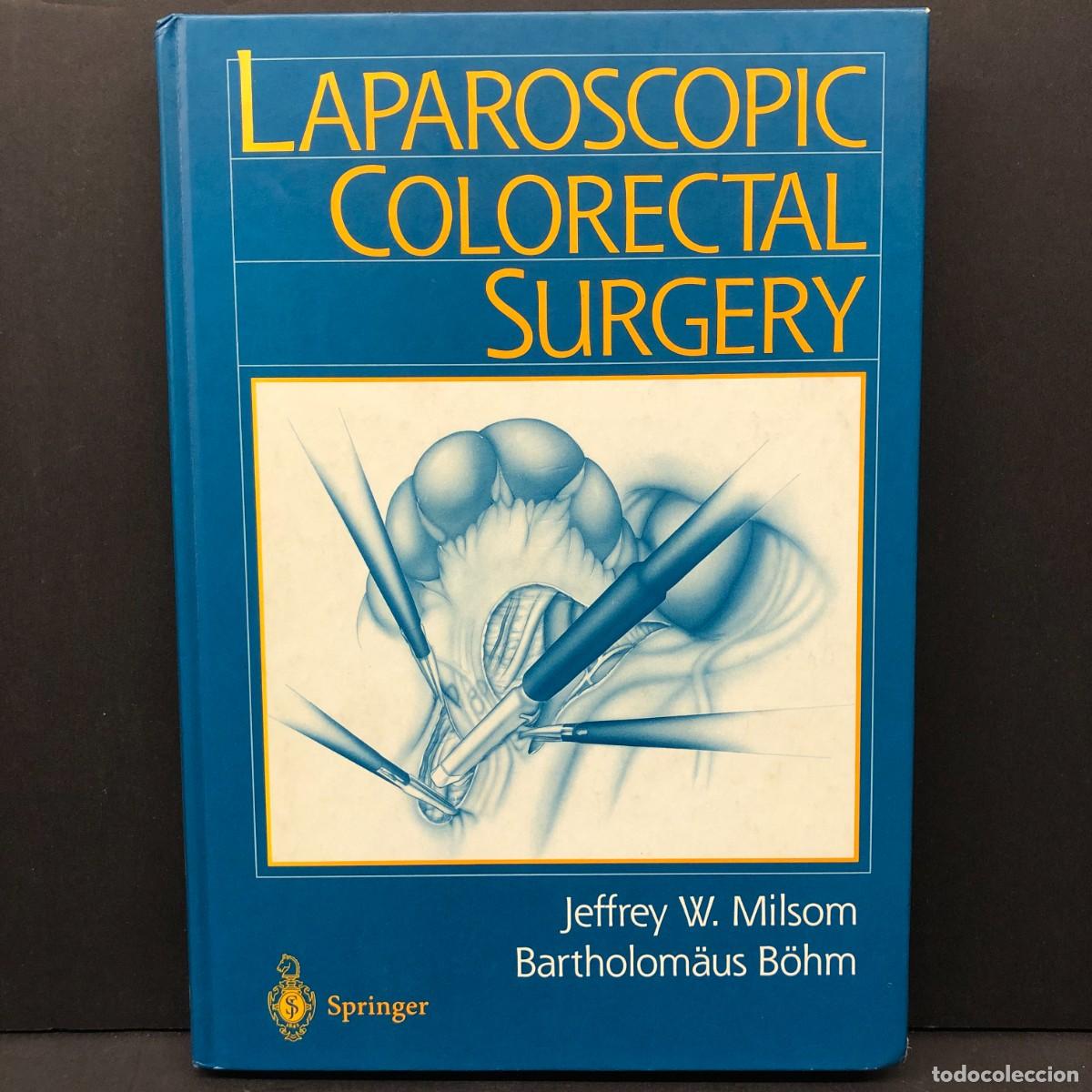 Libros de segunda mano: LAPAROSCOPIC COLORECTAL SURGERY - JEFFRY W. MILSOM, BARTHOLOM&Auml;US B&Ouml;HM - SPRINGER - 1996 / 3479