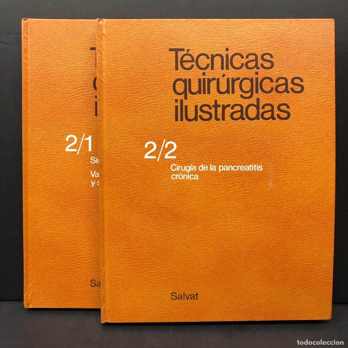 Libros de segunda mano: T&Eacute;CNICAS QUIR&Uacute;RGICAS ILUSTRADAS - SALVAT EDITORES - LOTE 2 TOMOS - VER FOTOS / 3486