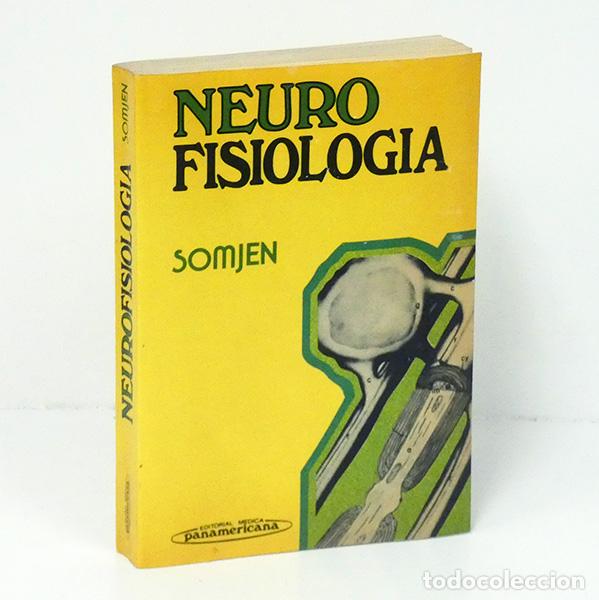 Libros de segunda mano: SOMJEN (George G.). Neuro fisiolog&iacute;a. [Neurofisiolog&iacute;a]