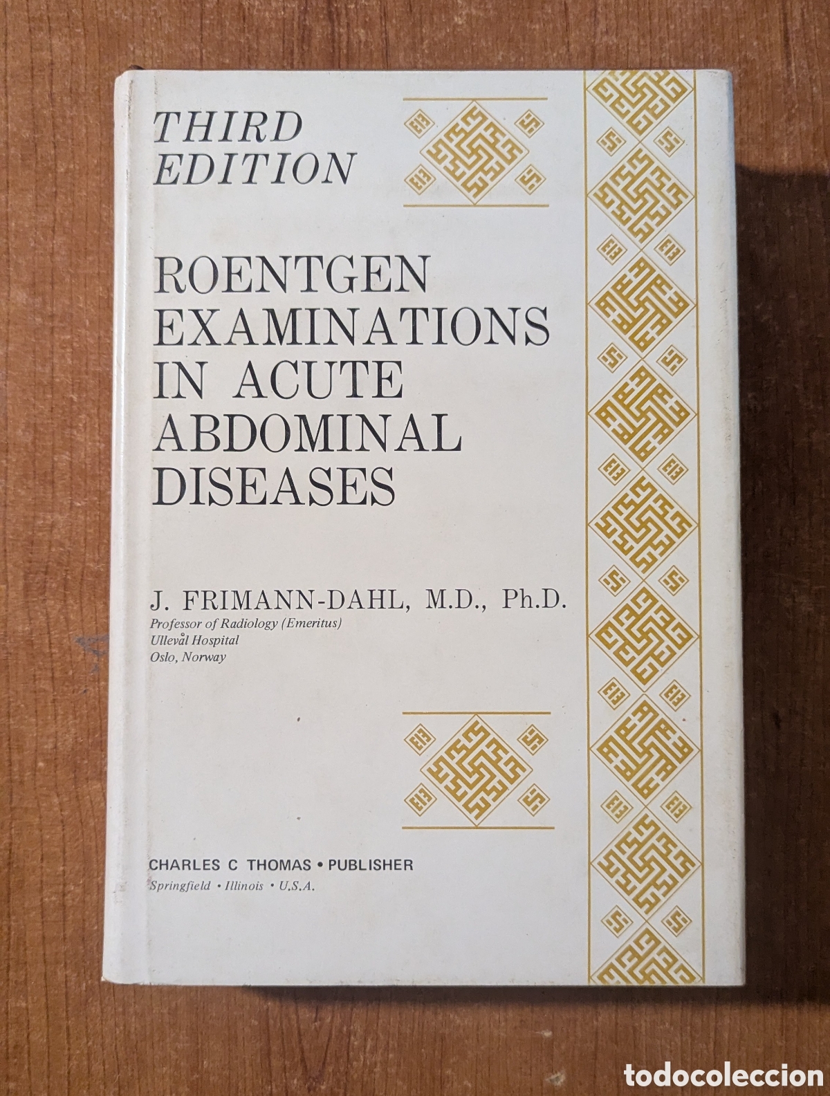 Libros de segunda mano: Roentgen Examinations in Acute Abdominal Diseases J. Frimann-Dahl Editorial Charles C Thomas 1974