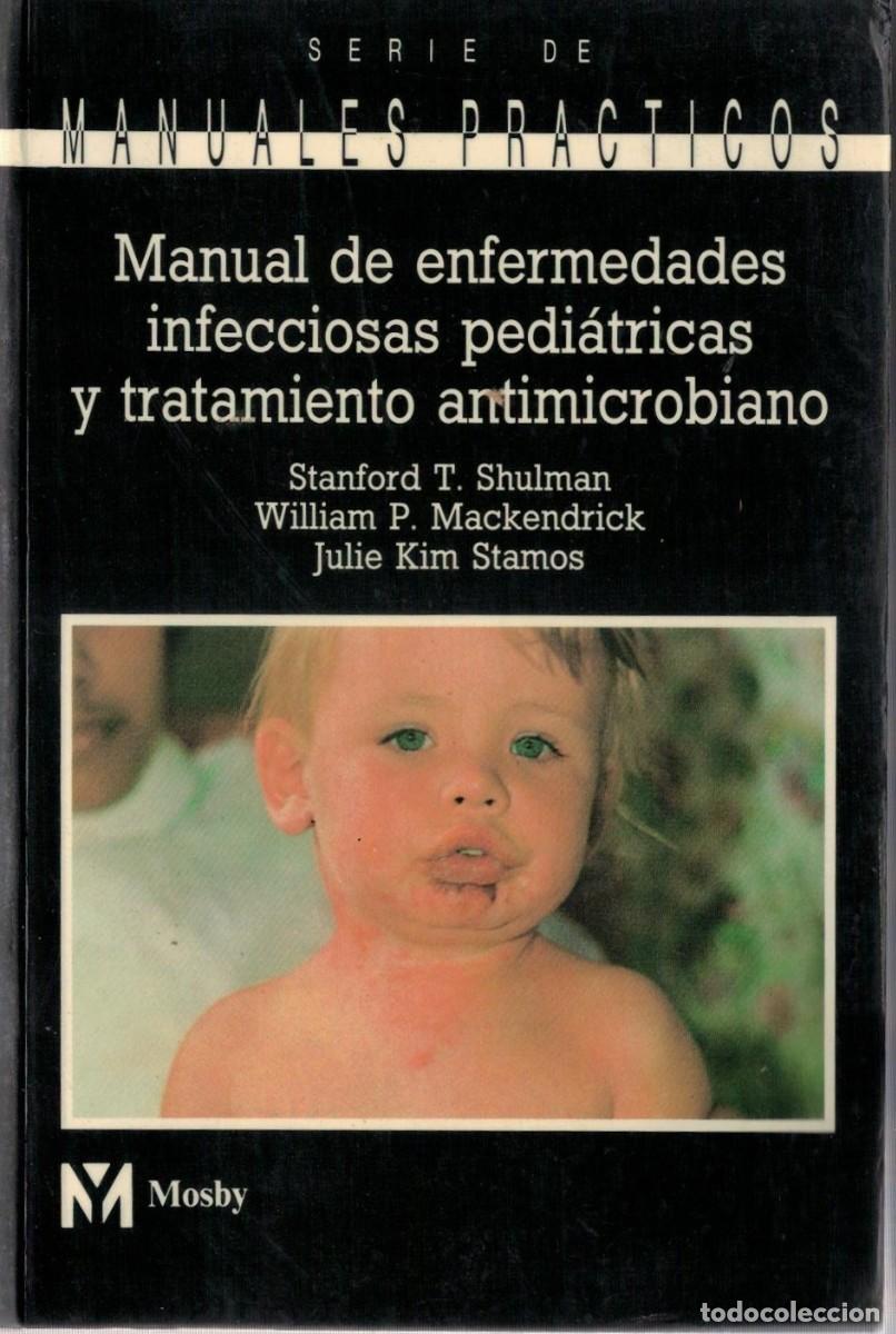 Libros de segunda mano: MANUAL DE ENFERMEDADES INFECCIOSAS PEDIATRICAS Y TRATAMIENTO ANTIMICROBIANO. VV.AA. A-MEDI-1546