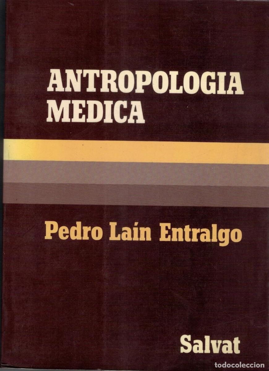 Libros de segunda mano: ANTROPOLOGIA MEDICA. LAIN ENTRALGO, PEDRO. A-MEDI-1548