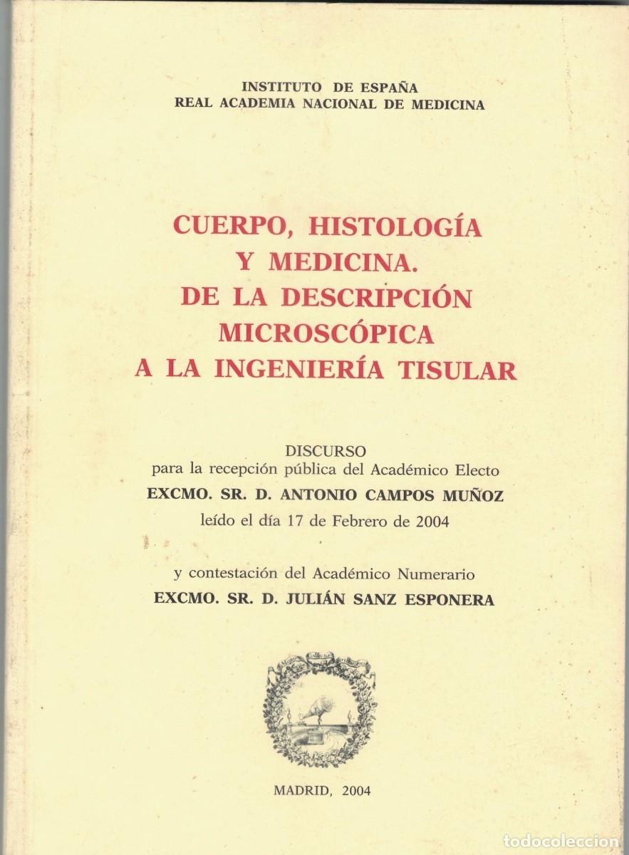 Libros de segunda mano: CUERPO, HISTOLOGIA Y MEDICINA. DE LA DESCRIPCION MICROSCOPICA A LA INGENIERIA TISULAR. A-MEDI-1550