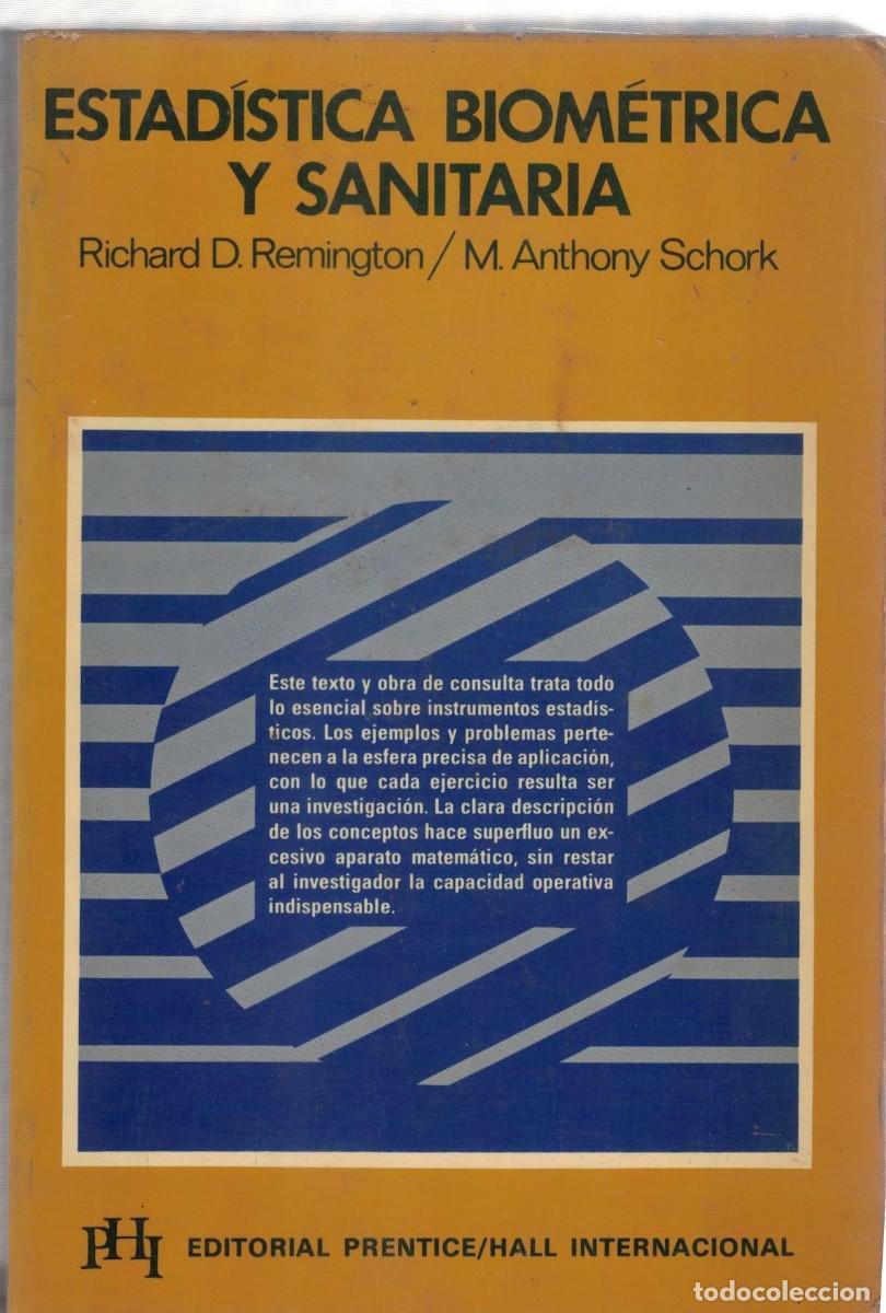 Libros de segunda mano: ESTADISTICA BIOMETRICA Y SANITARIA. REMINGTON, RICHARD D. / SCHORK M. ANTHONY. A-MEDI-1553
