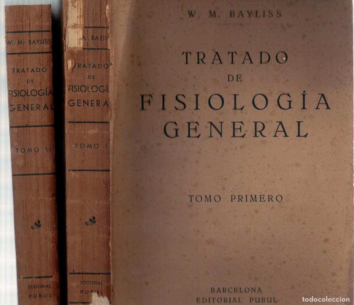 Libros de segunda mano: TRATADO DE FISIOLOGIA GENERAL. TOMO I Y II. BAYLISS, W. M. A-MEDI-1556