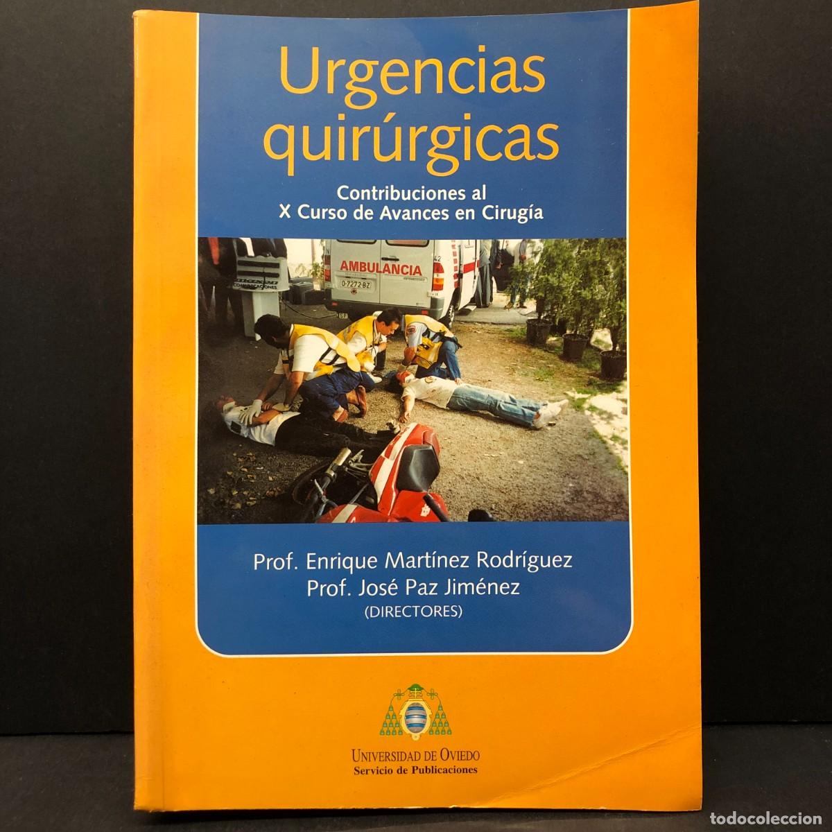 Libros de segunda mano: URGENCIAS QUIR&Uacute;RGICAS - ENRIQUE MART&Iacute;NEZ RODR&Iacute;GUEZ - UNIVERSIDAD DE OVIEDO - CIRUG&Iacute;A / 3487
