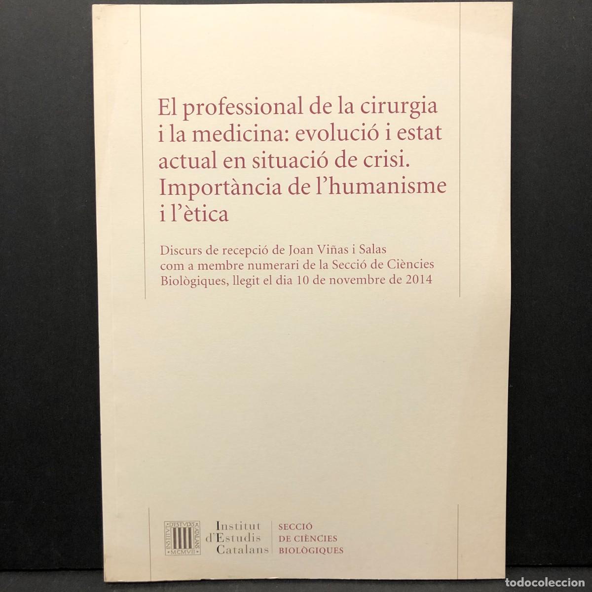 Libros de segunda mano: EL PROFESSIONAL DE LA CIRUGIA I LA MEDICINA: EVOLUCI&Oacute; I ESTAT ACTUAL EN SITUACI&Oacute; DE CRISI / 3501