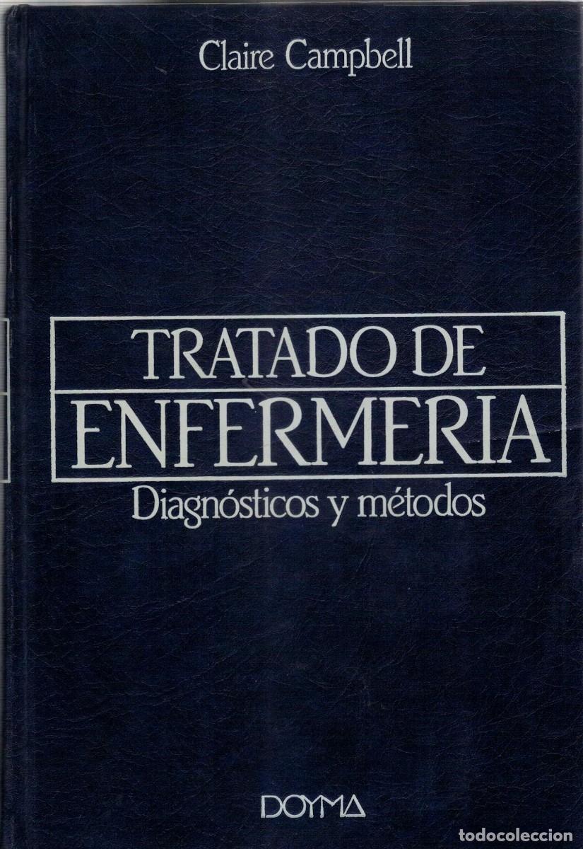 Libros de segunda mano: TRATADO DE ENFERMERIA DIAGNOSTICO Y METODOS. CAMPBELL, CLAIRE. A-MEDI-1561
